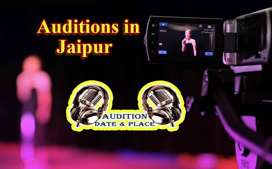 Auditions in Jaipur