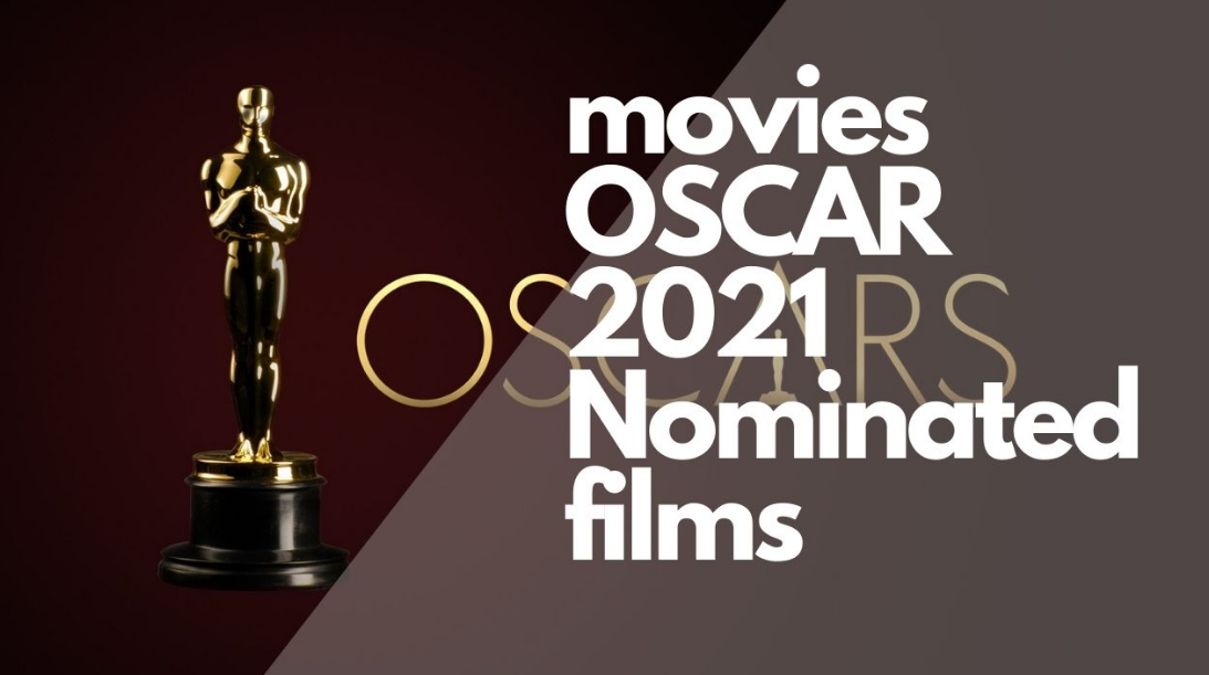 Must-Watch Movies OSCAR 2021 Nominated Films